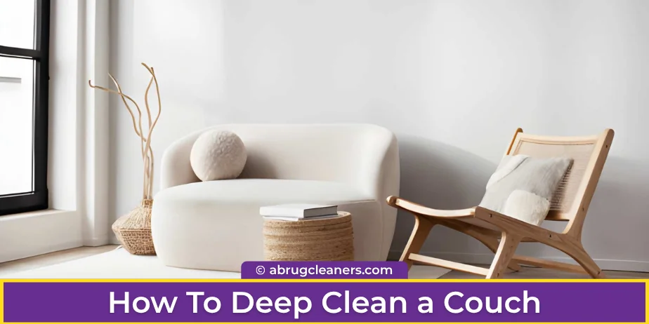 How to Deep Clean a Couch: The Ultimate Guide to Protect Your Family