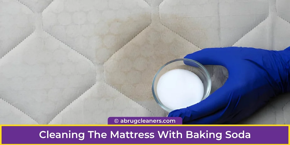 Cleaning The Mattress With Baking Soda And Home Remedies: The Best Homeowner Guide